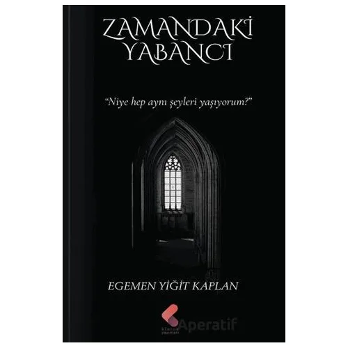 Zamandaki Yabancı - Egemen Yiğit Kaplan - Klaros Yayınları