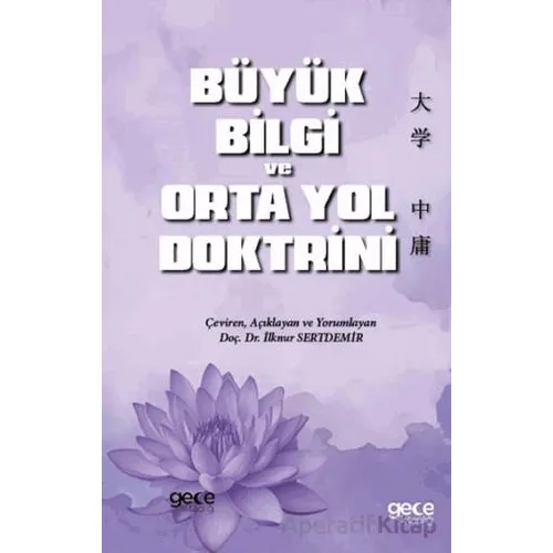 Büyük Bilgi ve Orta Yol Doktrini - İlknur Sertdemir - Gece Kitaplığı