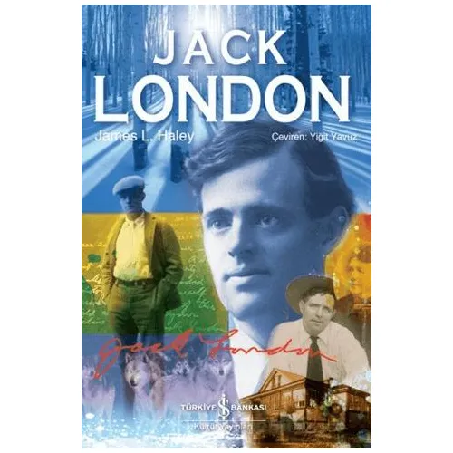 Jack London - James L. Haley - İş Bankası Kültür Yayınları