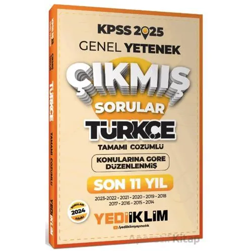 Yediiklim Yayınları 2025 KPSS Genel Yetenek Lisans Türkçe Konularına Göre Son 11 Yıl Çıkmış Sorular