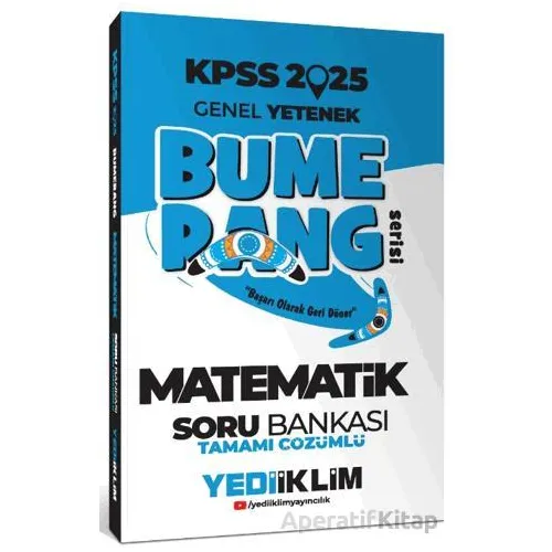 Yediiklim Yayınları 2025 KPSS Genel Yetenek Bumerang Matematik Tamamı Çözümlü Soru Bankası