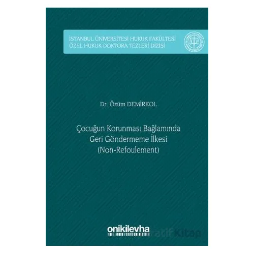 Çocuğun Korunması Bağlamında Geri Göndermeme İlkesi (Non-Refoulement)
