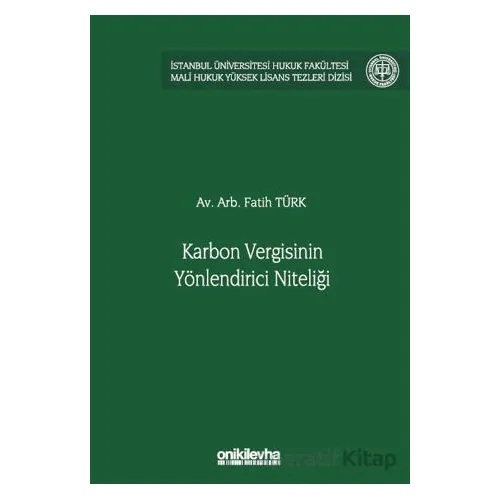 Karbon Vergisinin Yönlendirici Niteliği - Fatih Türk - On İki Levha Yayınları