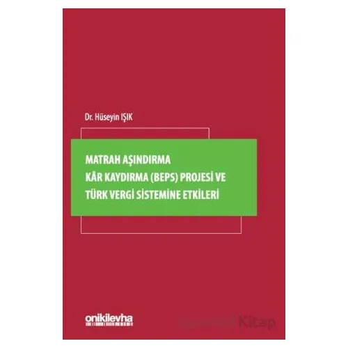 Matrah Aşındırma Kar Kaydırma (BEPS) Projesi ve Türk Vergi Sistemine Etkileri