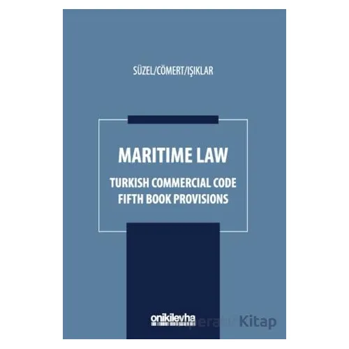 Maritime Law - Turkish Commercial Code Fifth Book Provisions