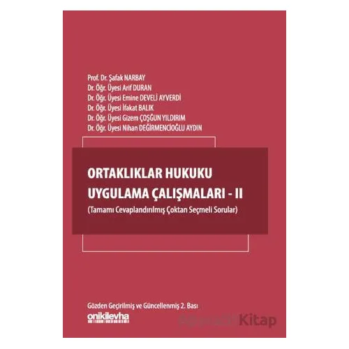 Ortaklıklar Hukuku Uygulama Çalışmaları - II - Kolektif - On İki Levha Yayınları