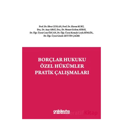 Borçlar Hukuku Özel Hükümler Pratik Çalışmaları - Kolektif - On İki Levha Yayınları