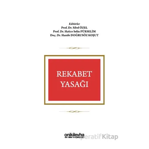 Rekabet Yasağı - Sibel Özel - On İki Levha Yayınları