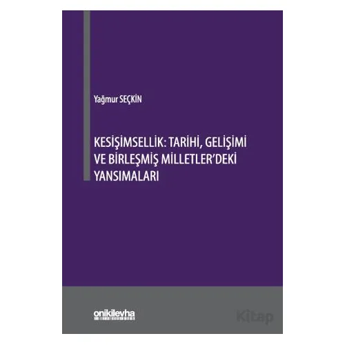 Kesişimsellik: Tarihi, Gelişimi ve Birleşmiş Milletlerdeki Yansımaları