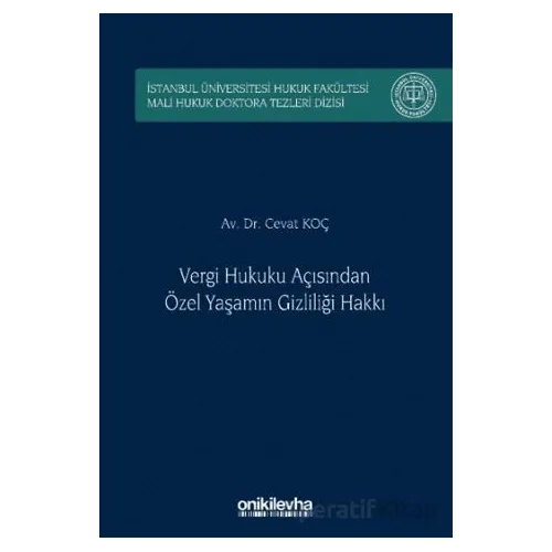 Vergi Hukuku Açısından Özel Yaşamın Gizliliği Hakkı İstanbul Üniversitesi Hukuk Fakültesi Mali Hukuk