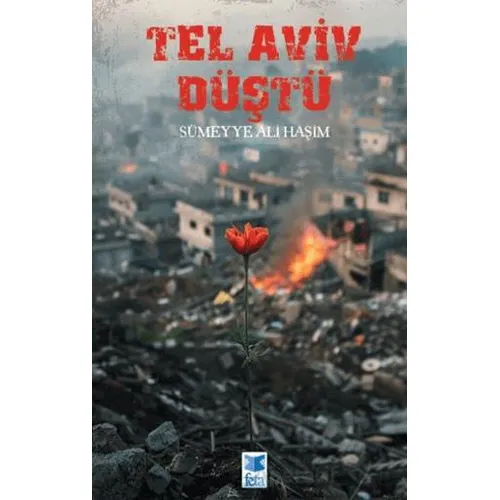 Tel Aviv Düştü - Sümeyye Ali Haşim - Feta Yayıncılık