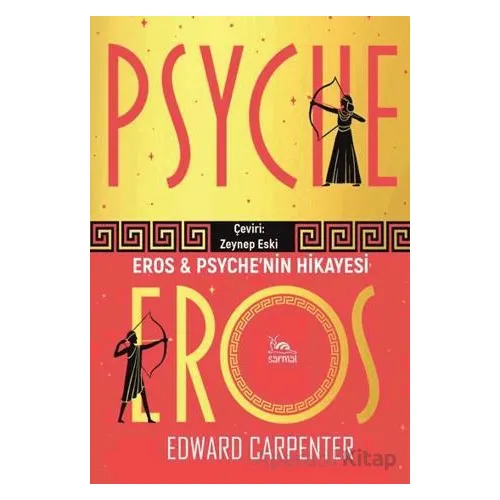 Eros & Psyche’nin Hikayesi - Edward Carpenter - Sarmal Kitabevi