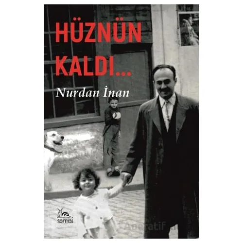 Hüznün Kaldı - Nurdan İnan - Sarmal Kitabevi