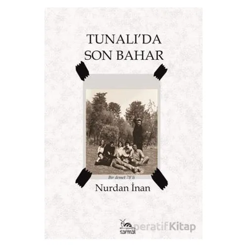 Tunalıda Son Bahar - Nurdan İnan - Sarmal Kitabevi