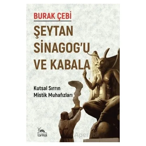 Şeytan Sinagog’u ve Kabala - Burak Çebi - Sarmal Kitabevi