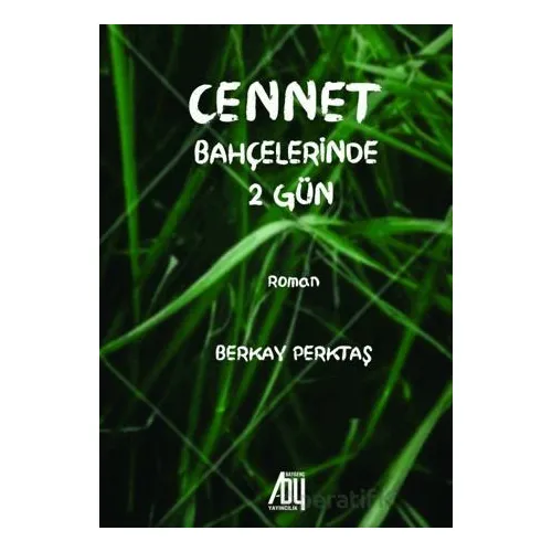 Cennet Bahçelerinde 2 Gün - Berkay Perktaş - Baygenç Yayıncılık