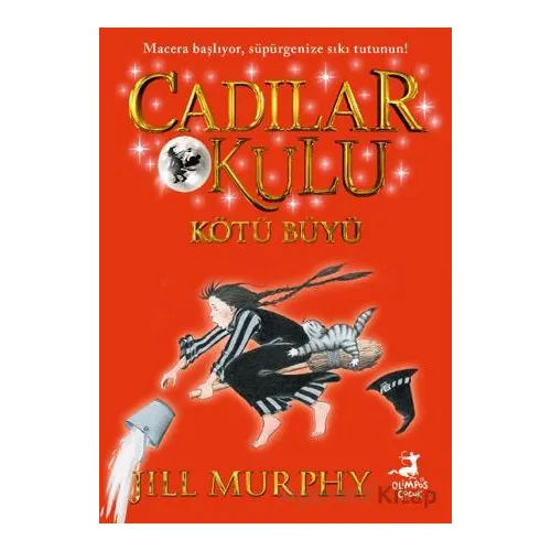 Cadılar Okulu 3 - Kötü Büyü - Jill Murphy - Olimpos Çocuk