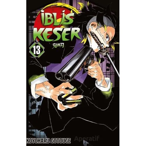İblis Keser 13. Cilt - Koyoharu Gotouge - Gerekli Şeyler Yayıncılık