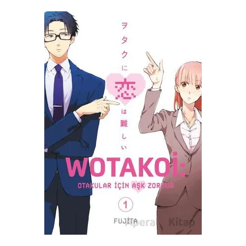 Wotakoi 1. Cilt - Fujita - Gerekli Şeyler Yayıncılık