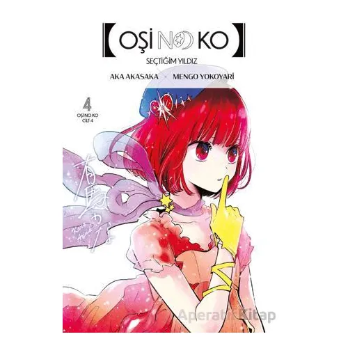 Oşi No Ko 4. Cilt - Aka Akasaka - Gerekli Şeyler Yayıncılık