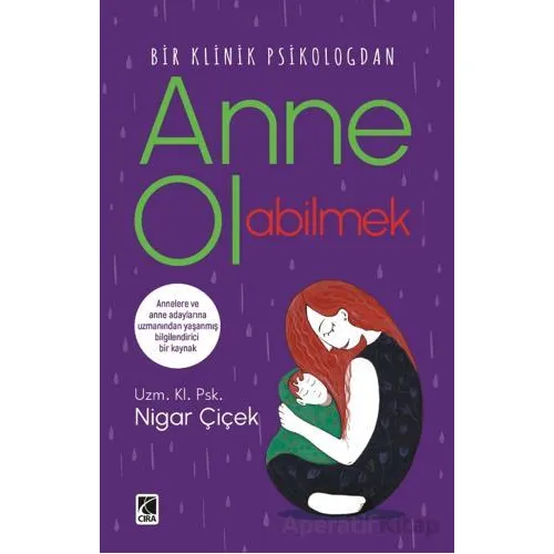 Anne Olabilmek - Nigar Çiçek - Çıra Yayınları