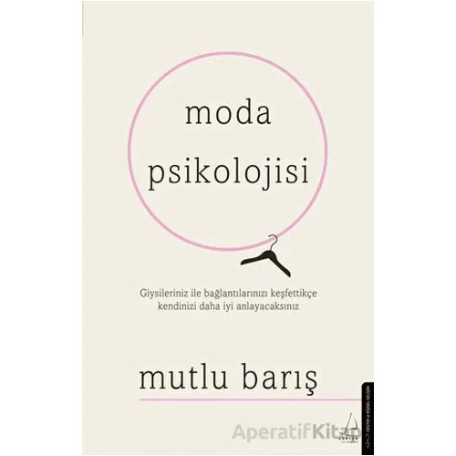 Moda Psikolojisi - Mutlu Barış - Destek Yayınları