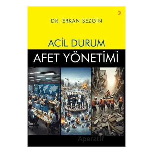 Acil Durum Afet Yönetimi - Erkan Sezgin - Cinius Yayınları