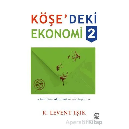 Köşedeki Ekonomi 2 - R. Levent Işık - Luna Yayınları