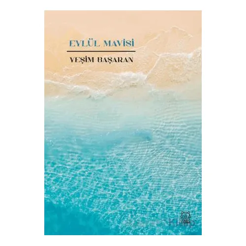 Eylül Mavisi - Yeşim Başaran - Luna Yayınları