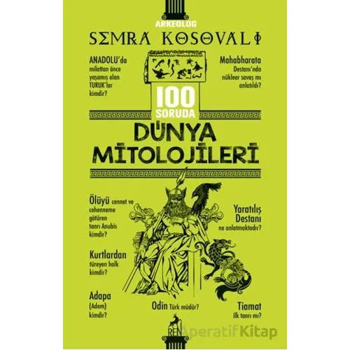 100 Soruda Dünya Mitolojileri - Semra Kosovalı - Ren Kitap