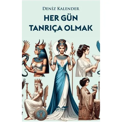 Her Gün Tanrıça Olmak - Deniz Kalender - Perseus
