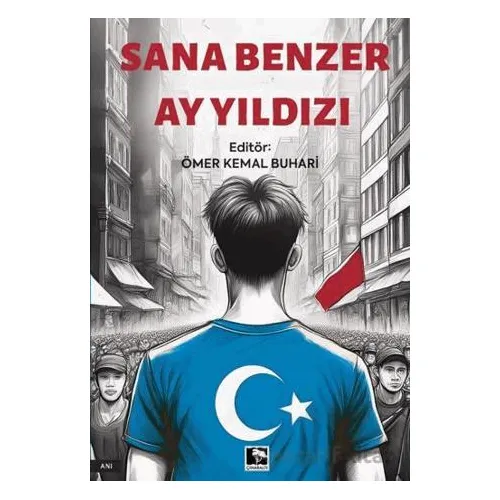 Sana Benzer Ay Yıldızı - Ömer Kemal Buhari - Çınaraltı Yayınları