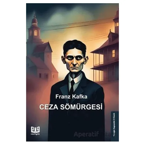 Ceza Sömürgesi - Franz Kafka - Vaveyla Yayıncılık