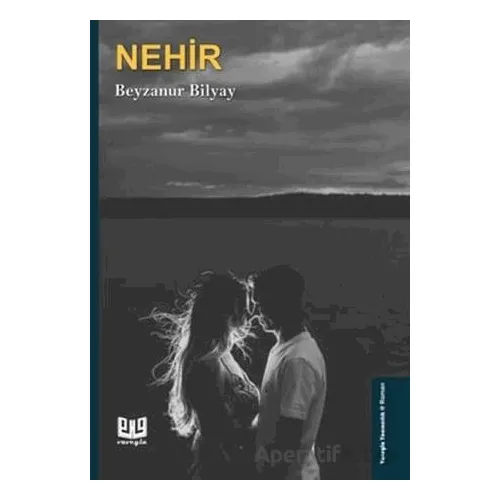 Nehir - Beyzanur Bilyay - Vaveyla Yayıncılık