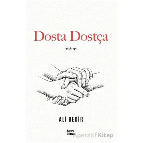 Dosta Dostça - Ali Bedir - Çıra Yayınları