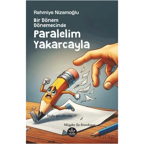Bir Do¨nem Do¨nemecinde, Paralelim Yakarcayla - Rahmiye Nizamoğlu - Elpis Yayınları
