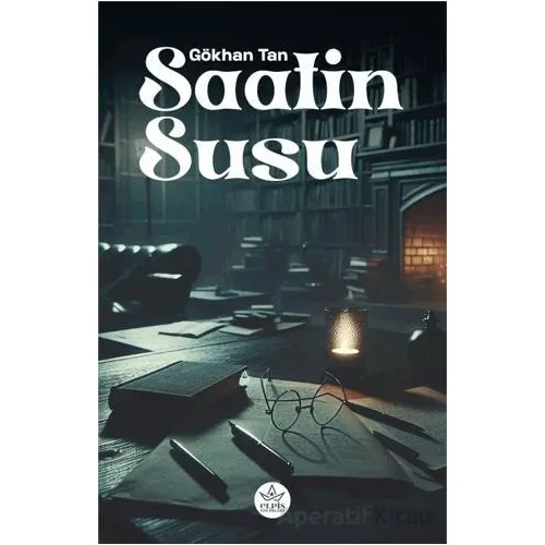 Saatin Susu - Gökhan Tan - Elpis Yayınları