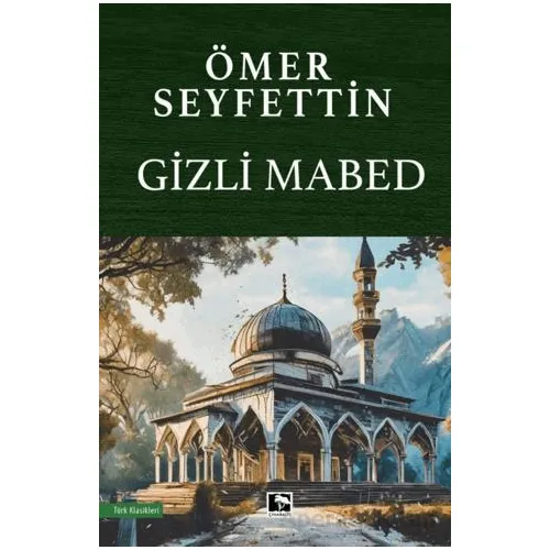 Gizli Mabed - Ömer Seyfettin - Çınaraltı Yayınları