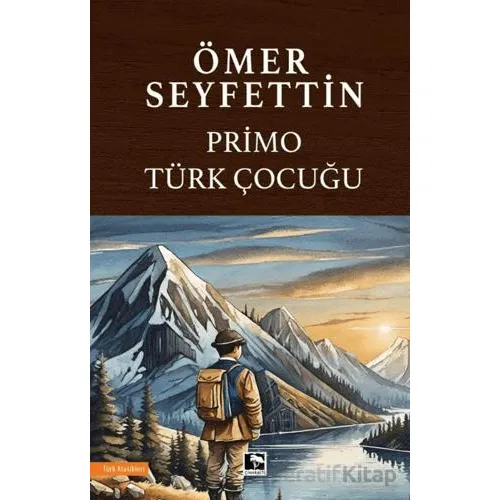 Primo Türk Çocuğu - Ömer Seyfettin - Çınaraltı Yayınları