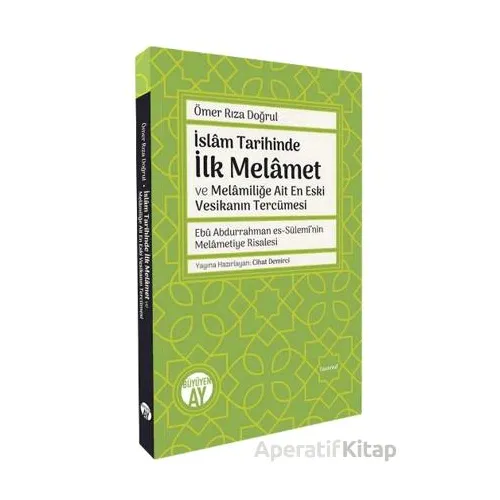 İslam Tarihinde İlk Melamet ve Melamiliğe Ait En Eski Vesikanın Tercümesi Ebu Abdurrahman es-Sülemi’
