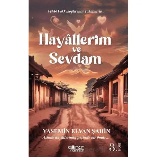 Hayallerim ve Sevdam - Yasemin Elvan Şahin - Gülnar Yayınları