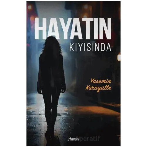 Hayatın Kıyısında - Yasemin Karagülle - Armoni Yayıncılık