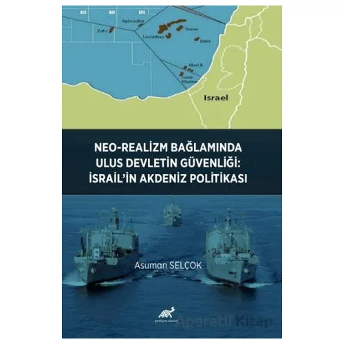 Neo-Realizm Bağlamında Ulus Devletin Güvenliği: İsrail’in Akdeniz Politikası