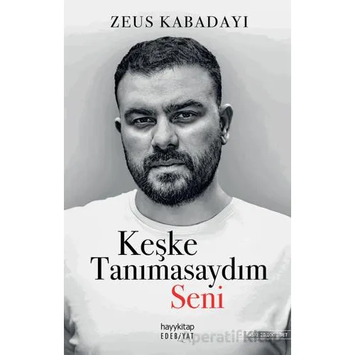 Keşke Tanımasaydım Seni - Zeus Kabadayı - Hayykitap