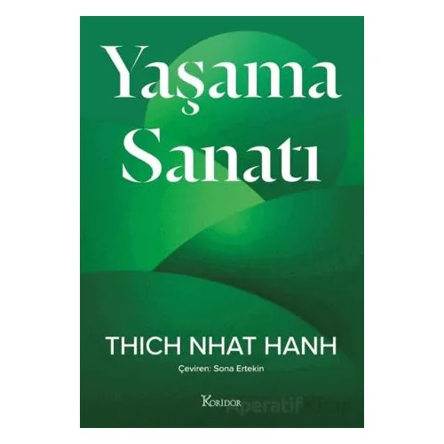 Yaşama Sanatı - Thich Nhat Hanh - Koridor Yayıncılık