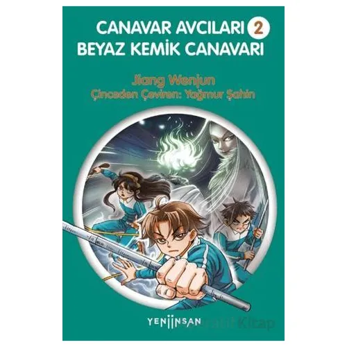 Beyaz Kemik Canavarı - Canavar Avcıları 2 - Jiang Wenjun - Yeni İnsan Yayınevi