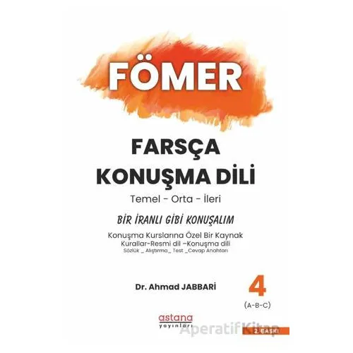FÖMER Farsça Konuşma Dili - 4 Bir İranlı Bibi Konuşalım - Ahmad Jabbari - Astana Yayınları