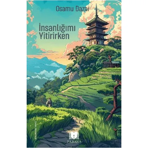 İnsanlığımı Yitirirken - Osamu Dazai - Parana Yayınları