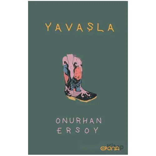 Yavaşla - Onurhan Ersoy - Epona Kitap