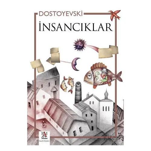 İnsancıklar - Fyodor Dostoyevski - Panama Yayıncılık